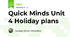 Quick Minds Unit 4 Holiday plans