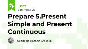 Prepare 5.Present Simple and Present Continuous 