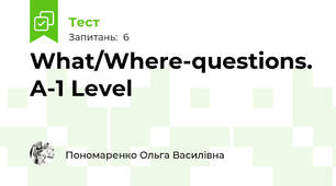 What/Where-questions. A-1 Level