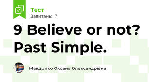 9 Believe or not? Past Simple.