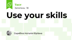 Use your skills 