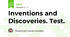 Inventions and Discoveries. Test.