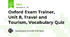 Oxford Exam Trainer, Unit 8, Travel and Tourism, Vocabulary Quiz