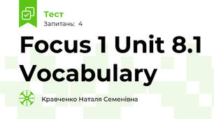  Focus 1 Unit 8.1 Vocabulary