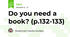 Do you need a book? (p.132-133)