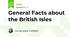 General Facts about the British Isles