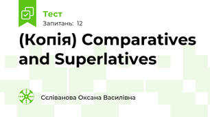 (Копія) Comparatives and Superlatives