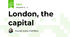 London, the capital