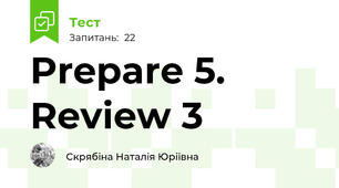Prepare 5.  Review 3