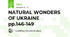 NATURAL WONDERS OF UKRAINE pp.146-149