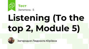 Listening (To the top 2, Module 5)