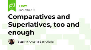 Comparatives and Superlatives, too and enough