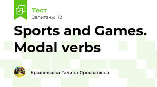  Sports and Games. Modal verbs