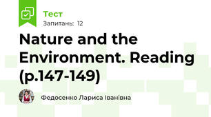 Nature and the Environment. Reading (p.147-149)