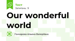 Our wonderful world