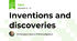 Inventions and discoveries 