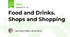 Food and Drinks. Shops and Shopping
