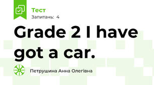 Grade 2 I have got a car.