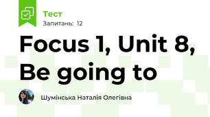 Focus 1, Unit 8, Be going to
