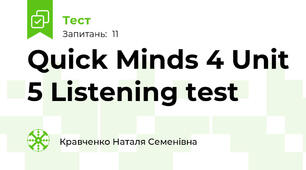 Quick Minds 4 Unit 5 Listening test