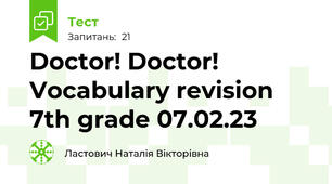 Doctor! Doctor! Vocabulary revision 7th grade 07.02.23