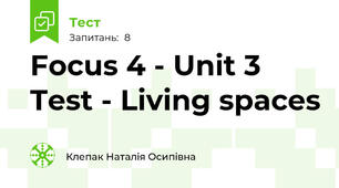 Focus 4 - Unit 3 Test - Living spaces