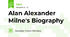 Alan Alexander Milne's Biography