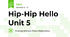 Hip-Hip Hello Unit 5 