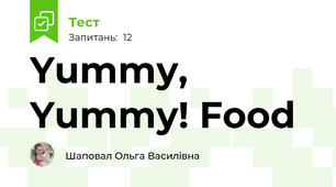 Yummy, Yummy! Food