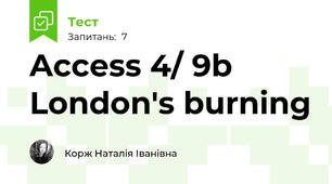 Access 4/ 9b London's burning