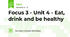 Focus 3 - Unit 4 - Eat, drink and be healthy