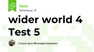 wider world 4 Test 5