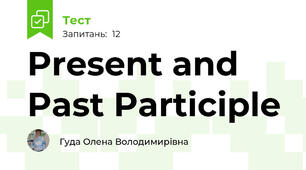 Present and Past Participle 
