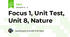 Focus 1, Unit Test, Unit 8, Nature