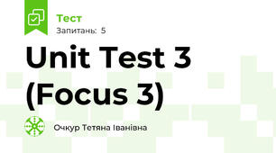 Unit Test 3 (Focus 3)