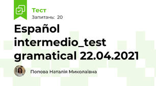 Español intermedio_test gramatical 22.04.2021