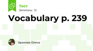 Vocabulary p. 239