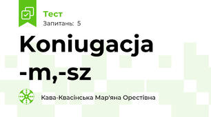 Koniugacja -m,-sz