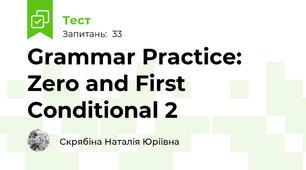 Grammar Practice: Zero and First Conditional 2