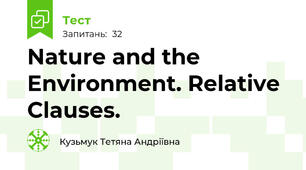 Nature and the Environment. Relative Clauses.