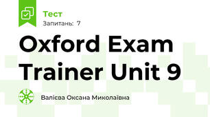 Oxford Exam Trainer Unit 9