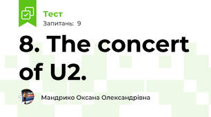 8. The concert of U2.
