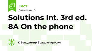 Solutions Int. 3rd ed. 8A On the phone