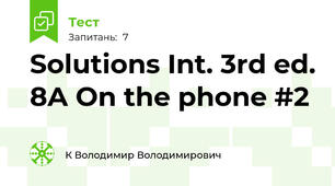 Solutions Int. 3rd ed. 8A On the phone #2