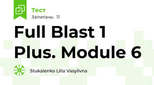 Full Blast 1 Plus. Module 6