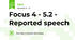 Focus 4 - 5.2 - Reported speech