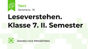 Leseverstehen. Klasse 7. II. Semester