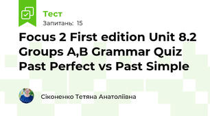 Focus 2 First edition Unit 8.2 Groups A,B Grammar Quiz Past Perfect vs Past Simple