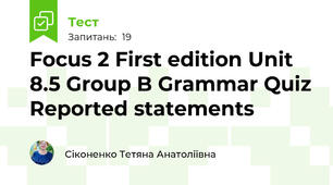 Focus 2 First edition Unit 8.5 Group B Grammar Quiz Reported statements