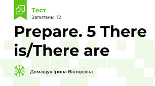 Prepare. 5 There is/There are